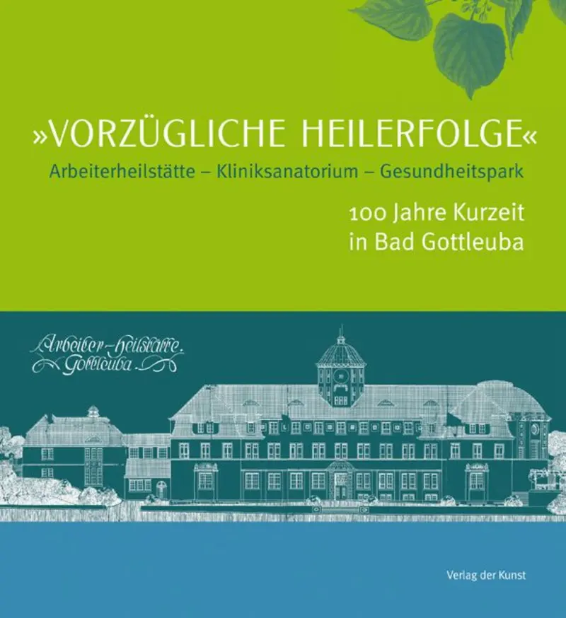 Buch-Cover mit historischer Grafik der Arbeiter-Heilstätte Gottleuba, darüber der Titel des Buches