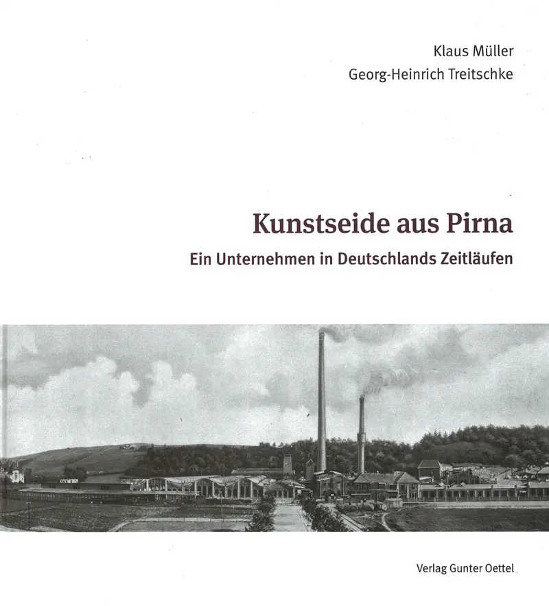 Buch-Cover mit historischem Panoramafoto des Kunstseidenwerkes Pirna, darüber die Autoren und der Titel des Buches