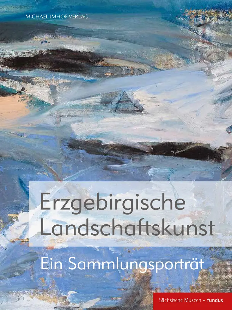 Buch-Cover mit abstraktem Gemälde einer verschneiten Landschaft, darübergelegt sind Buch- und Reihentitel sowie der Name des Verlages, Michael Imhof Verlag